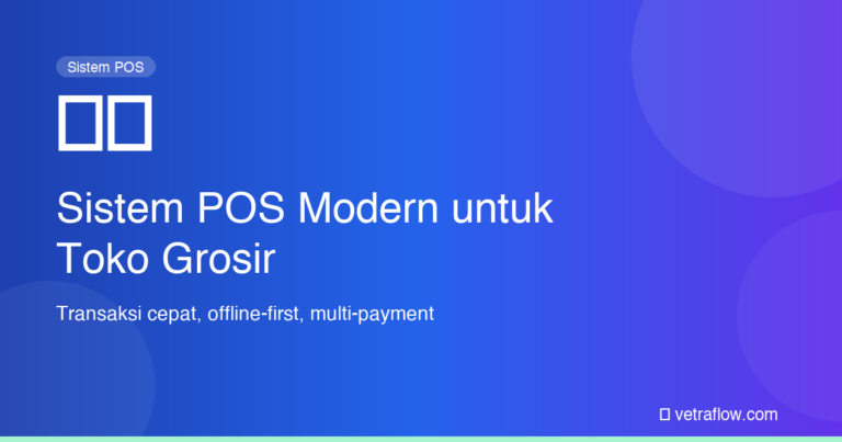 Sistem POS Modern untuk Toko Grosir