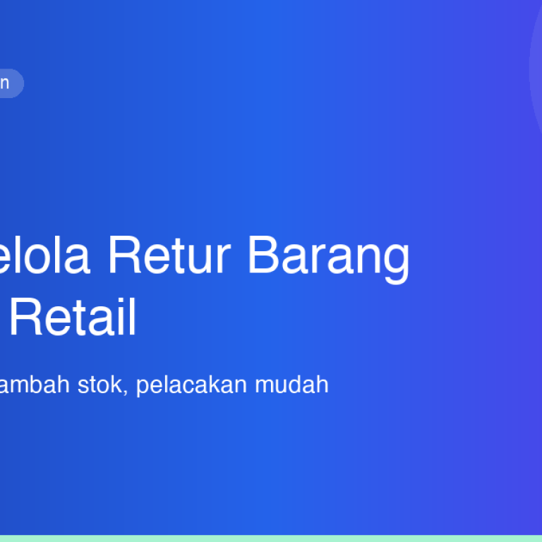 Cara Mengelola Retur Barang di Toko Retail